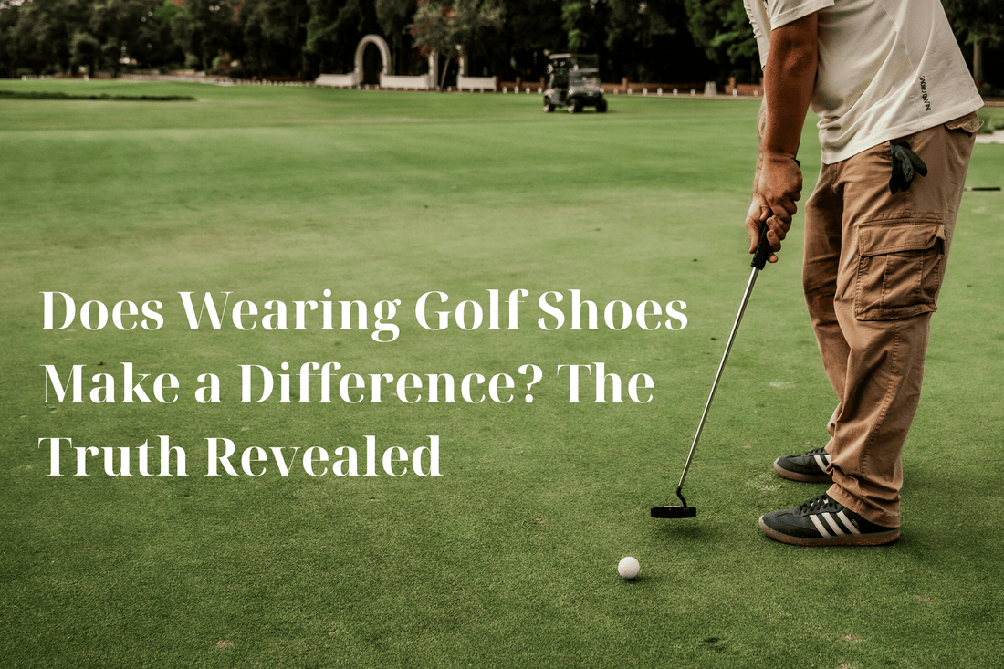 Does Wearing Golf Shoes Make a Difference? The Truth Revealed - Inland Grove